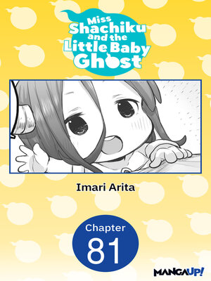 cover image of Miss Shachiku and the Little Baby Ghost, Chapter 81